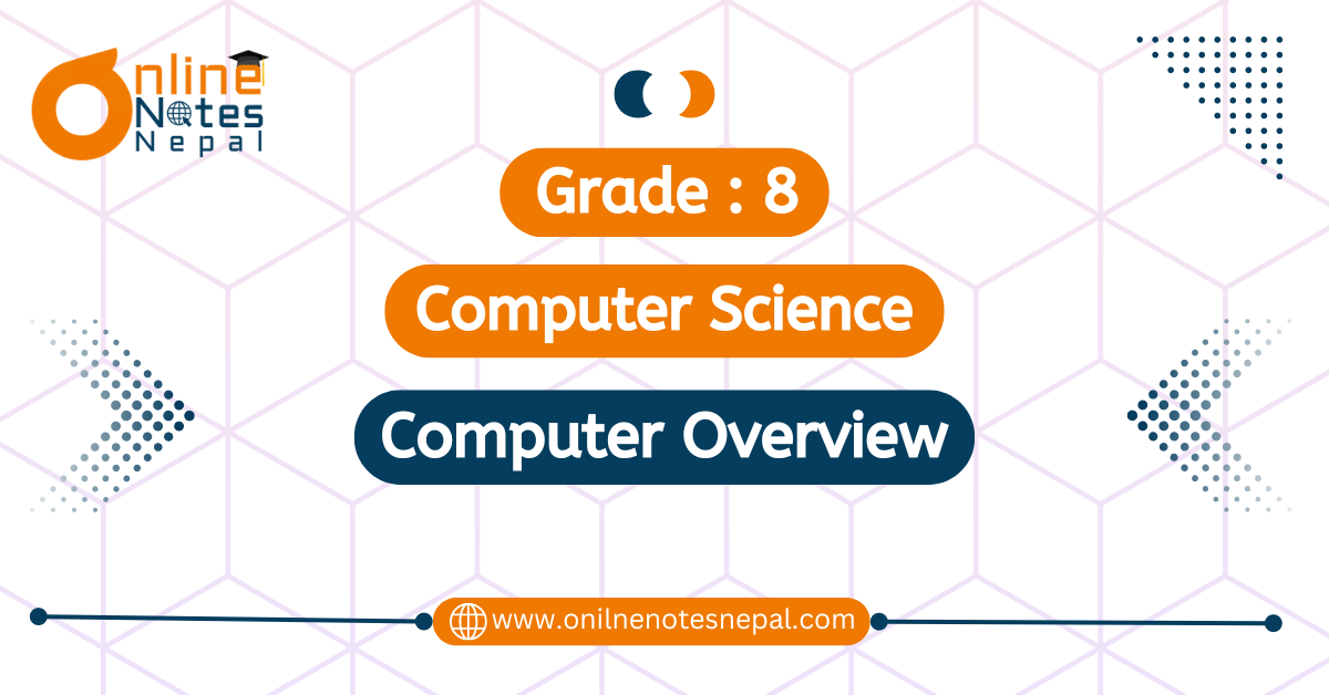 Computer Overview in Grade-8, Reference Note